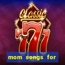 mom songs for mother's day