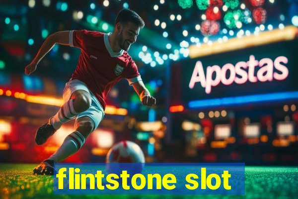 flintstone slot