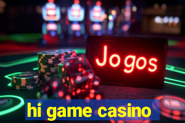 hi game casino