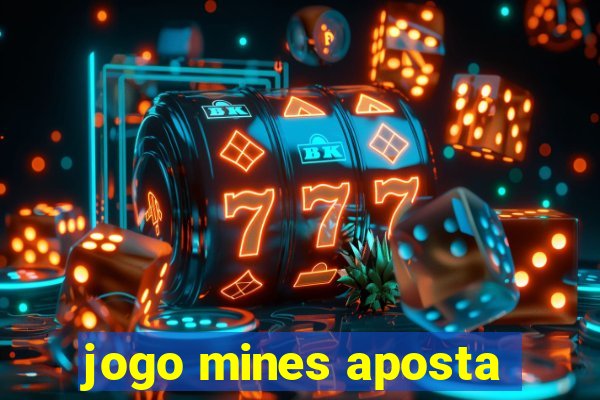 jogo mines aposta