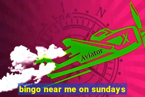 bingo near me on sundays