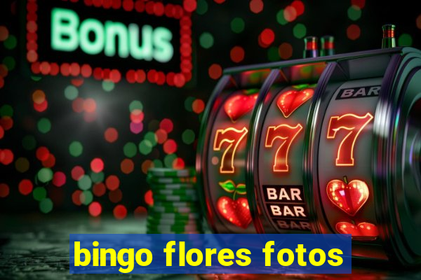 bingo flores fotos