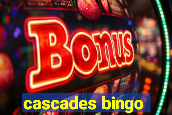 cascades bingo