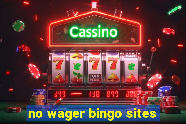 no wager bingo sites