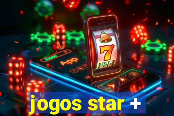 jogos star +