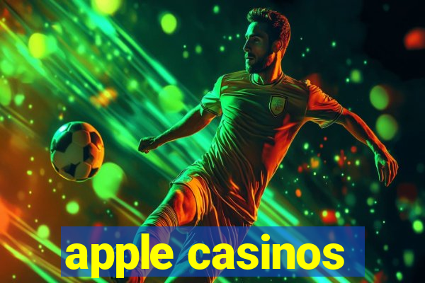 apple casinos