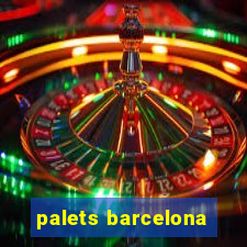 palets barcelona