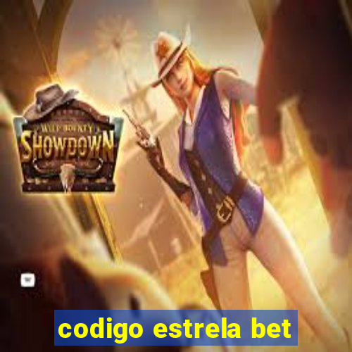 codigo estrela bet