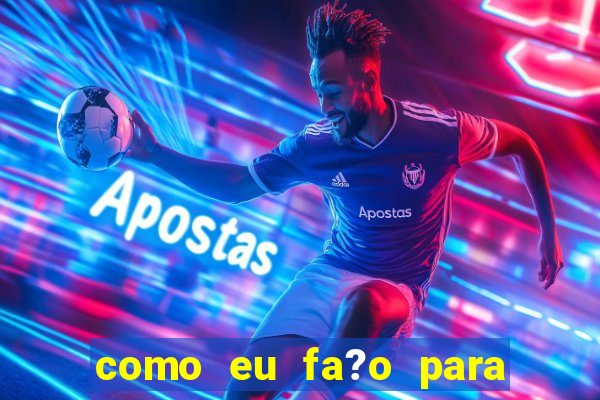 como eu fa?o para me cadastrar no jogo do tigre