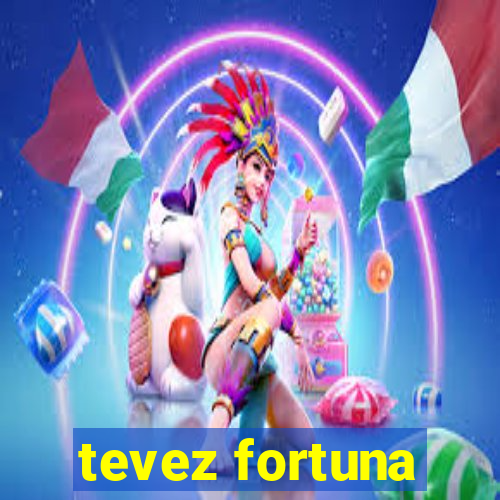 tevez fortuna