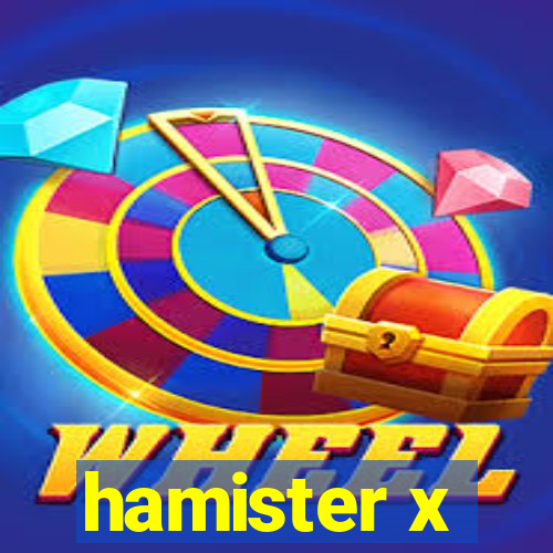 hamister x