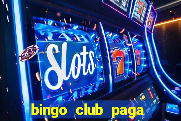 bingo club paga mesmo reclame aqui