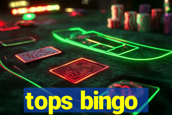 tops bingo