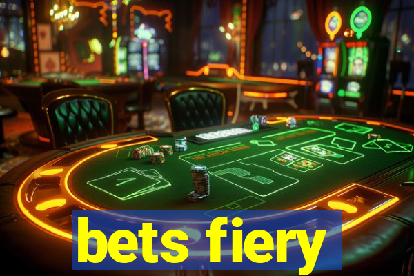 bets fiery