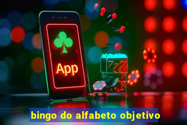 bingo do alfabeto objetivo