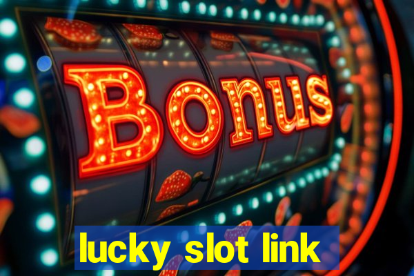 lucky slot link