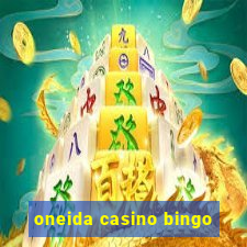 oneida casino bingo