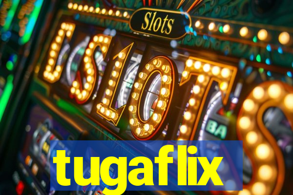 tugaflix