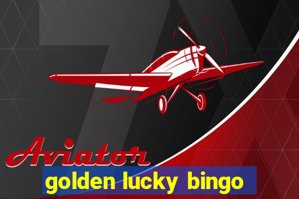 golden lucky bingo