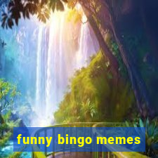 funny bingo memes