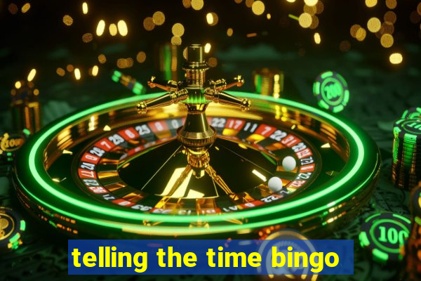 telling the time bingo