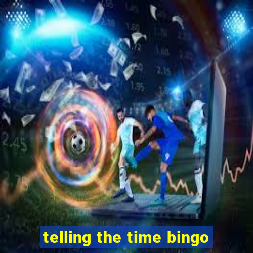 telling the time bingo