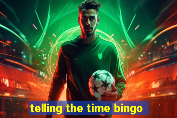 telling the time bingo