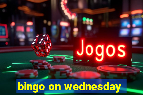 bingo on wednesday