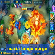 maria bingo norge