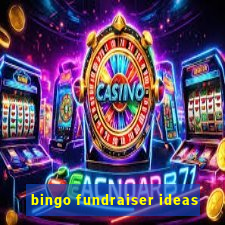 bingo fundraiser ideas