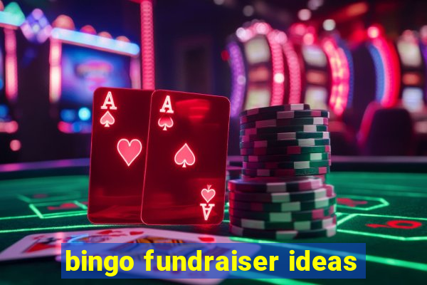 bingo fundraiser ideas