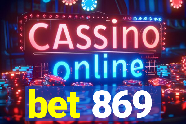 bet 869