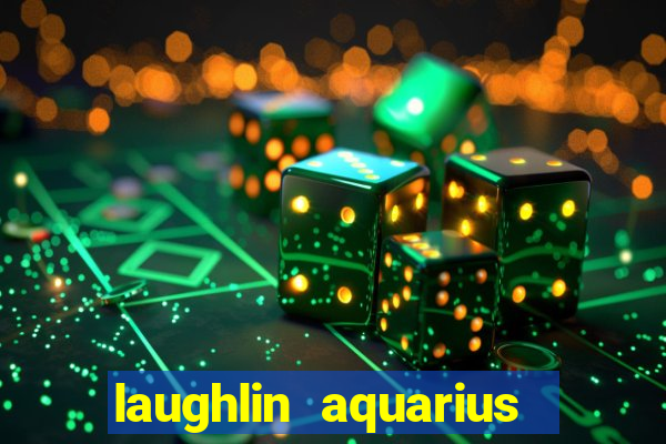 laughlin aquarius casino resort